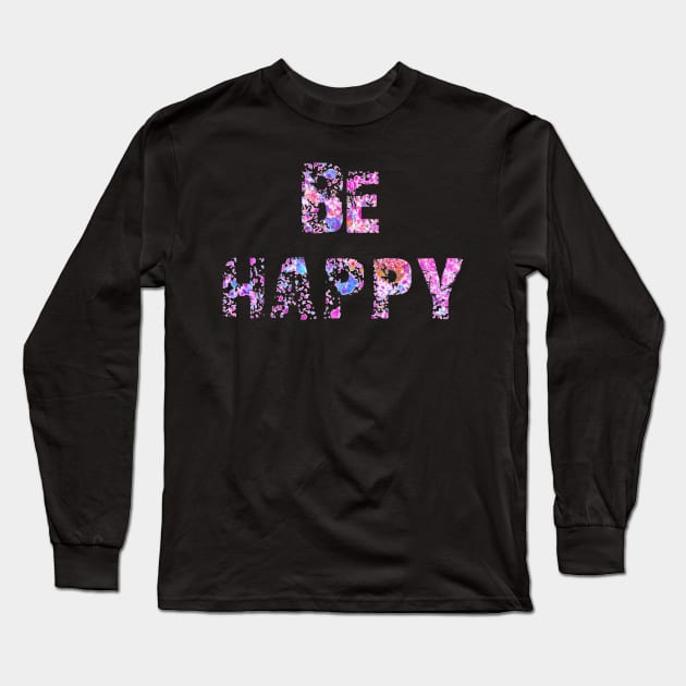 be happy Long Sleeve T-Shirt by mohamed705